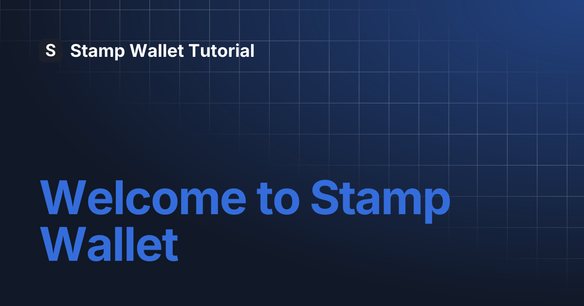 Welcome to Stamp Wallet | Stamp Wallet Tutorial